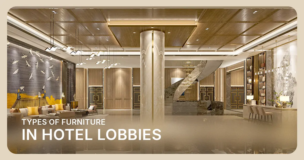 How to Choose Quality Hotel Lobby Furniture